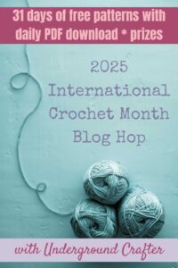 2025 International Crochet Month Blog Hop with Underground Crafter Pinterest